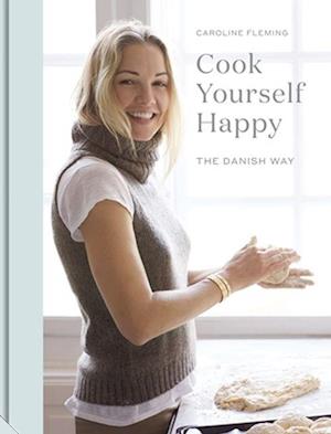 Cook Yourself Happy: The Danish Way (HB)