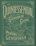 The Quintessential Grooming Guide for the Modern Gentleman