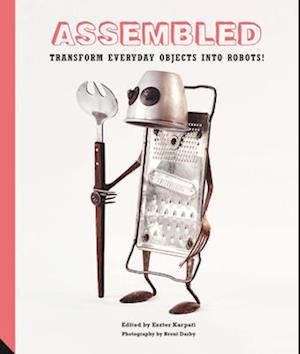 Assembled : Transform Everyday Objects Into Robots