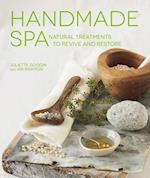 Handmade Spa : Natural Treatments to Revive and Restore