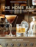 The Home Bar : From simple bar carts to the ultimate in home bar design and drinks