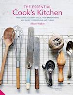 Essential Cook's Kitchen : Traditional culinary skills, from breadmaking and dairy to preserving and curing