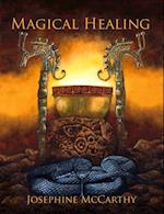 Magical Healing : A Health Survival Guide for Occultists, Pagans, Healers and Tarot Readers