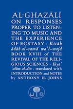 Al-Ghazali on Responses Proper to Listening to Music and the Experience of Ecstasy