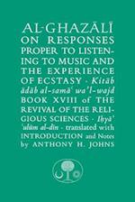 Al-Ghazali on Responses Proper to Listening to Music and the Experience of Ecstasy