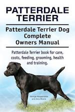 Patterdale Terrier. Patterdale Terrier Dog Complete Owners Manual. Patterdale Terrier book for care, costs, feeding, grooming, health and training.