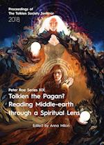 Tolkien the Pagan? Reading Middle-earth through a Spiritual Lens