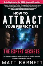 How to Attract Your Perfect Life