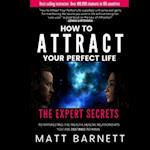 How to Attract Your Perfect Life
