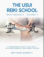 A Comprehensive Guide To Usui Reiki 2. The Second Degree Of Reiki Energy Healing 