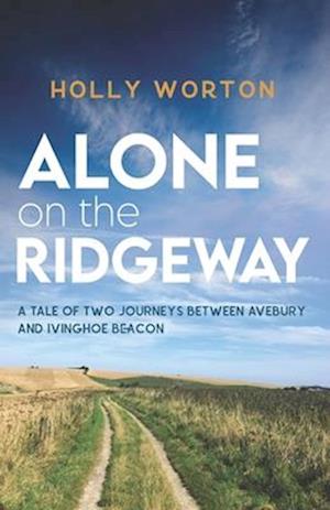 Alone on the Ridgeway