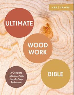 Ultimate Woodwork Bible