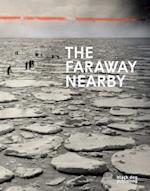 Faraway Nearby: Photographs From The New York Times