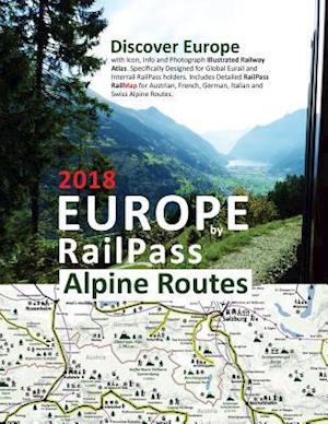 Europe by Railpass 2018 - Alpine Routes