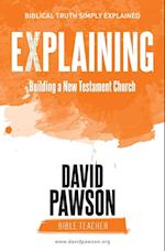EXPLAINING Building a New Testament Church