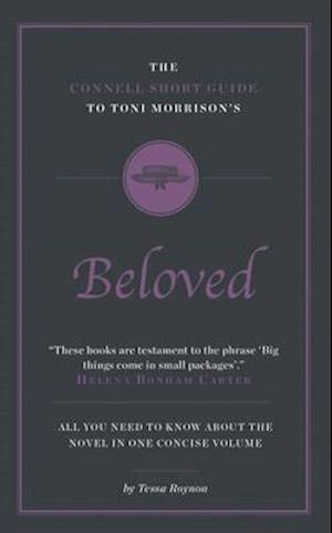 The Connell Short Guide To Toni Morrison's Beloved