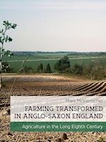 Farming Transformed in Anglo-Saxon England