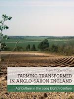 Farming Transformed in Anglo-Saxon England