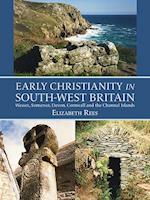 Early Christianity in South-West Britain