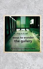 Ways to Wander the Gallery