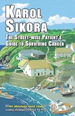 street-wise patient's guide to surviving cancer