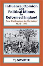 Influence, Opinion and Political Idioms in Reformed England