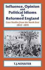 Influence, Opinion and Political Idioms in Reformed England