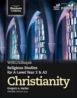 WJEC/Eduqas Religious Studies for A Level Year 2 & A2 - Christianity