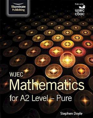 WJEC Mathematics for A2 Level: Pure