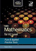 WJEC Mathematics for A2 Level: Pure and Applied Practice Tests