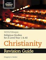 WJEC/Eduqas Religious Studies for A Level Year 1 & AS - Christianity Revision Guide