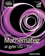 CBAC Mathemateg ar gyfer UG - Pur