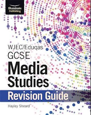WJEC/Eduqas GCSE Media Studies Revision Guide