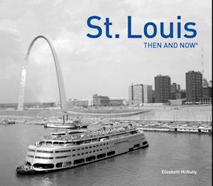 St. Louis Then and Now®