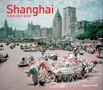 Shanghai: Then and Now