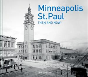 Minneapolis-St.Paul Then and Now®