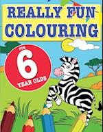 Really Fun Colouring Book For 6 Year Olds