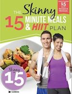 The Skinny 15 Minute MEALS & HIIT Workout Plan