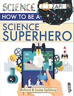 How to Be a Science Superhero