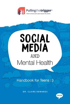 Social Media and Mental Health : Handbook for Teens