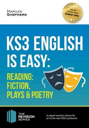 KS3: English is Easy - Reading (Fiction, Plays and Poetry). Complete Guidance for the New KS3 Curriculum
