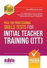 Pass the Professional Skills Tests for Initial Teacher Training: Training & 100s of Mock Questions