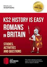 KS2 History is Easy: Romans in Britain (Studies, Activities & Questions) Achieve 100%