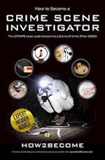 How to Become a Crime Scene Investigator