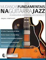 Mudanc&#807;as Fundamentais na Guitarra Jazz