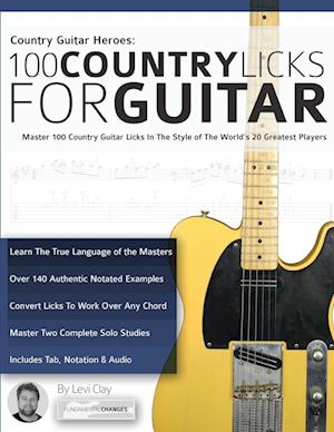 Country Guitar Heroes - 100 Country Licks for Guitar