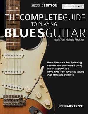 The Complete Guide to Playing Blues Guitar Book Two - Melodic Phrasing