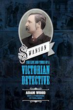 Swanson: The Life and Times of a Victorian Detective