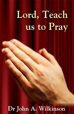 Lord, Teach us to Pray