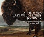 Audubon's Last Wilderness Journey